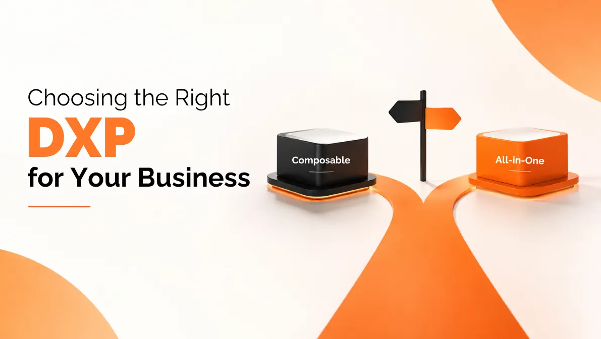 Choosing the Right DXP for Your Business 