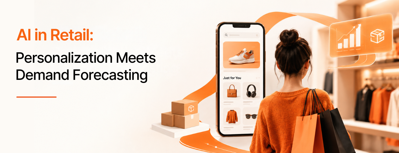 AI in Retail: Personalization Meets Demand Forecasting