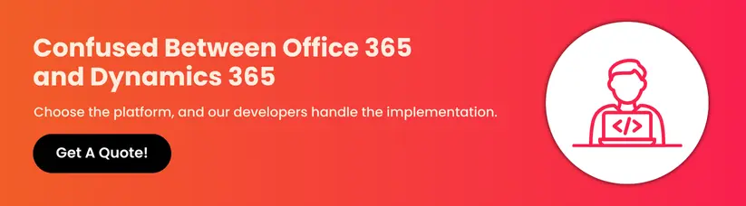 Confused-Between-Office-365-and-Dynamics-365_CTA_1.webp