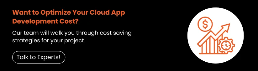 Cost-of-Cloud-Application-Development-cta2.webp