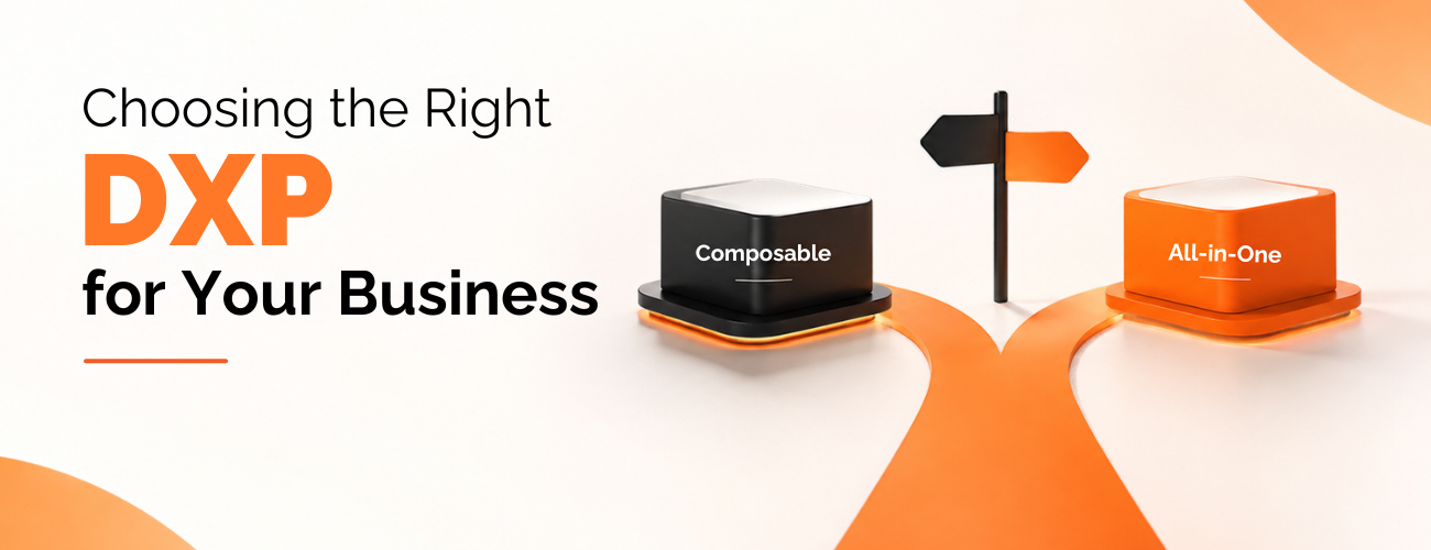 Choosing the Right DXP for Your Business 
