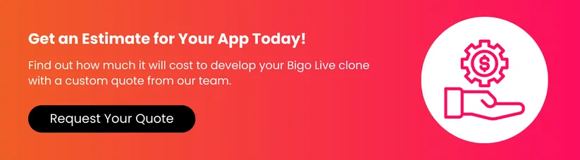 Cost-to-Develop-an-App-Like-Bigo-Live-cta2.webp