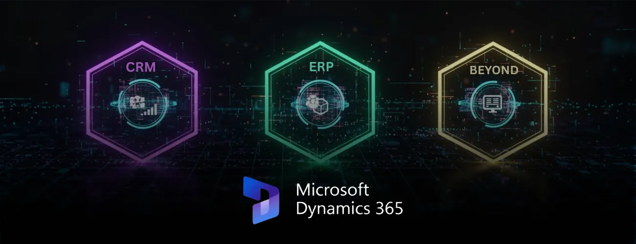 Dynamics 365 Modules Explained: CRM, ERP, and Beyond