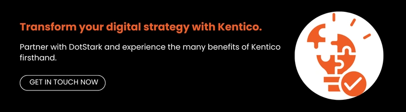 Transform your digital strategy with Kentico.