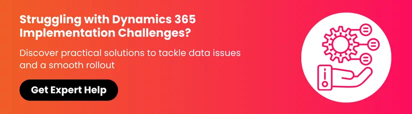 Top-Challenges-in-Dynamics-365-Implementation-How-to-Overcome-Them-cta1.webp