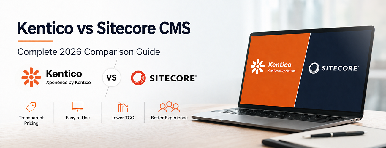 Kentico vs Sitecore CMS: Complete 2026 Comparison Guide 